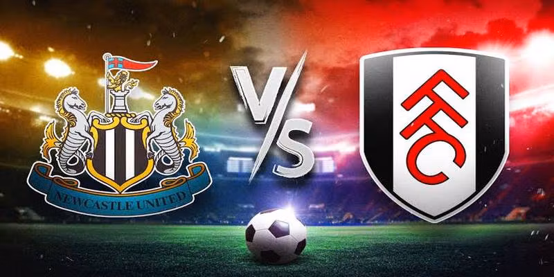 Fulham VS Newcastle Trong Cuộc Đua Ngoại Hạng Anh
