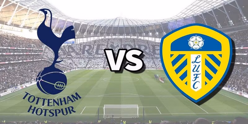 Leeds VS Tottenham: Cuộc Đọ Sức Tại Elland Road