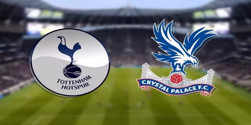 Tottenham VS Crystal Palace: Derby London Ngoại Hạng Anh